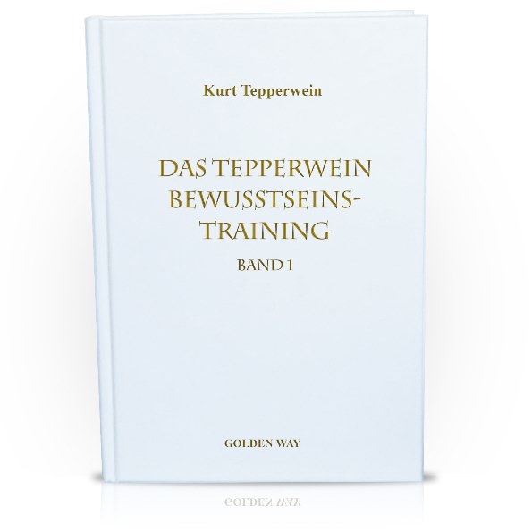 Das Tepperwein Bewusstseins-Training Band 1 (Buch)